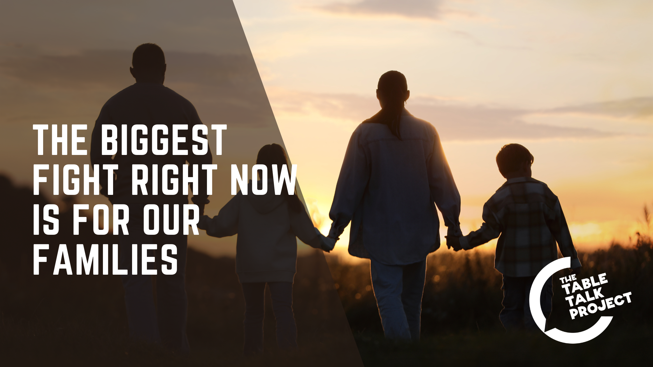 The Biggest Fight Right Now Is for Our Families